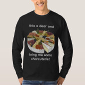 "Brie a Dear" Funny Charcuterie Tシャツ (正面)