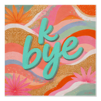 Bright Dopamine Decor "k bye" Poster ポスター