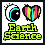 Bright EyeハートI Love Earth Science ポスター<br><div class="desc">目とハートの明るいネオン色の絵文字で愛するものを見せなさい。</div>