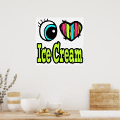 Bright Eye Heart I Love Ice Cream ポスター (キッチン)