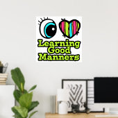 Bright Eye Heart I Love Learning Good Manners ポスター (ホームオフィス)