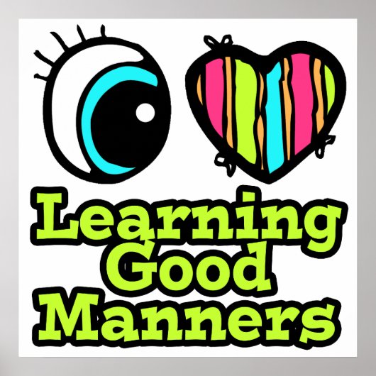 Bright Eye Heart I Love Learning Good Manners ポスター (正面)