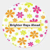 Brighter Days Ahead Sticker | Colorful Motivation ラウンドシール (正面)
