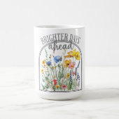 Brighter Days Ahead Wildflower コーヒーマグカップ (中央)