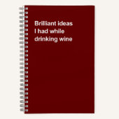 Brilliant ideas I had while drinking wine ノートブック (正面)