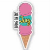 Bring on the Joy Ice Cream Sticker シール (正面)