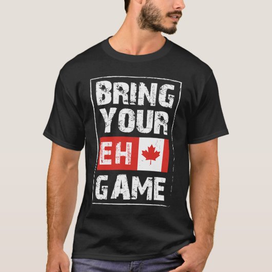 Bring Your EH Game Canada Maple Leaf Canadian Ice Tシャツ (正面)