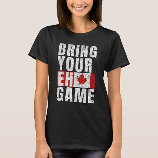 Bring Your Eh Game Canadian Flag Canada Pride Tシャツ (正面)