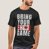Bring Your Eh Game Canadian Flag Canada Pride Tシャツ (正面)
