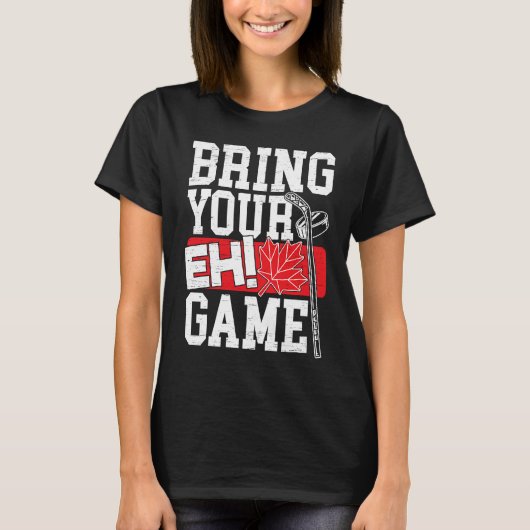 Bring Your EH Game Canadian Lacrosse Canada Day Ca Tシャツ (正面)
