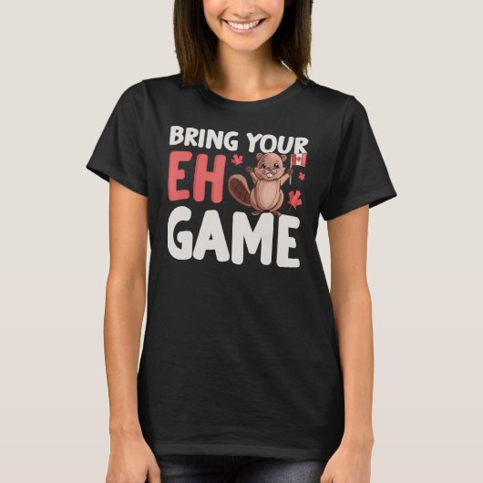 Bring Your Eh Game Cute Beaver Canadian Flag Canad Tシャツ (正面)