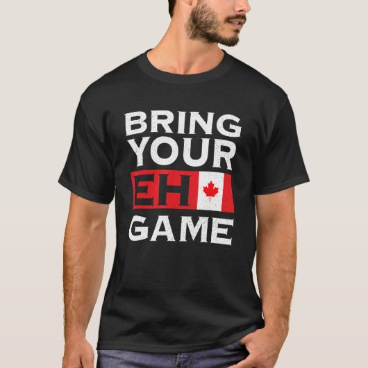 Bring Your Eh Game Maple Leaf Canadian Flag Canada Tシャツ (正面)