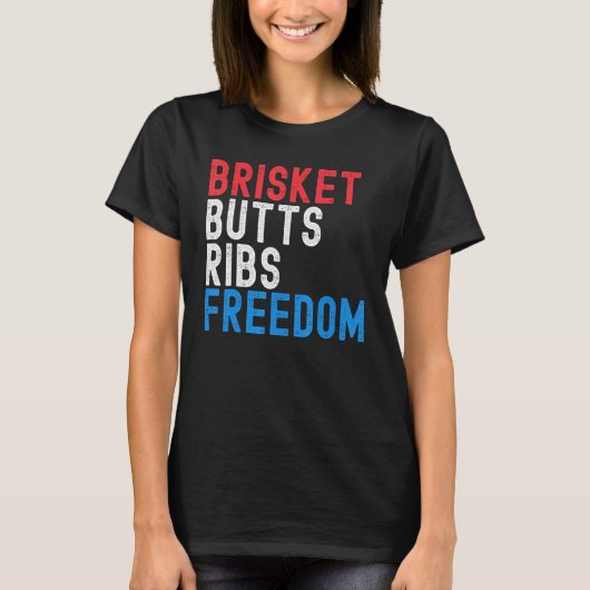 Brisket Butts Ribs Freedom Patriotic meat  4th of  Tシャツ (正面)