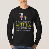 British Tea Drinker  Not Addicted To Sweet Tea Tシャツ (正面)