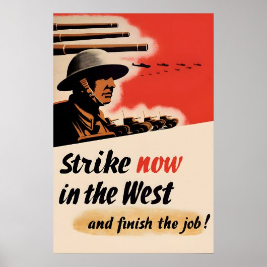 British WWII Propaganda Poster Strike Now ポスター (正面)