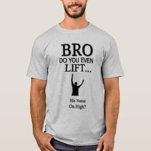Broは持ち上げます高いTシャツの彼の名前をします Tシャツ