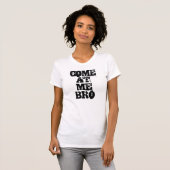 BROを私で来られる Tシャツ (正面フル)