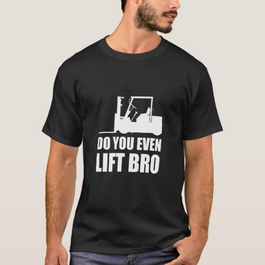 Broフォークリフトのドライバを持ち上げる2 Tシャツ (正面)