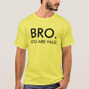 BRO有効です Tシャツ