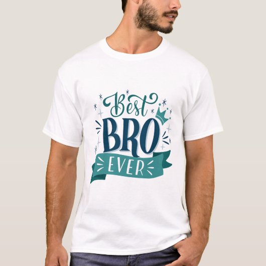BRO 最高の Ever Tシャツ (正面)