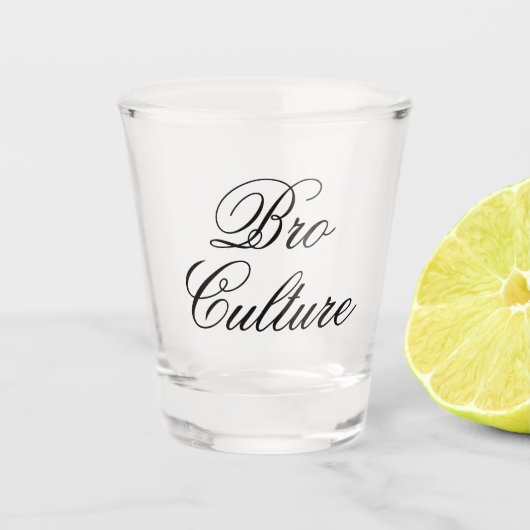 Bro Culture Shot Glass ショットグラス (正面)