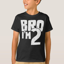 Bro I'm 2 Tシャツ
