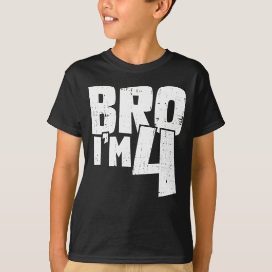 Bro I'm 4  Tシャツ (正面)