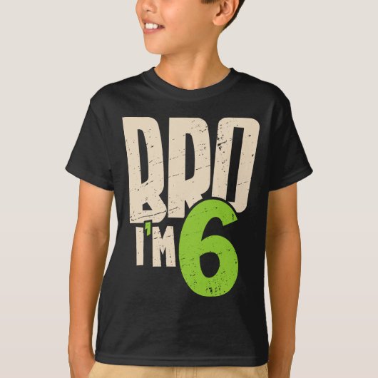 Bro I'm 6 – Cool 6th Birthday For Boys Tシャツ (正面)