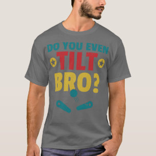 Bro Pinballマシンのレトロアーケードを傾ける Tシャツ