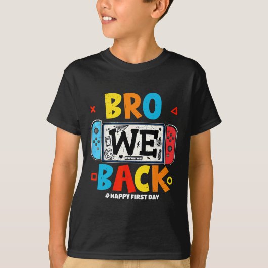 Bro We Ck Gamer First Day Ck To School  Tシャツ (正面)
