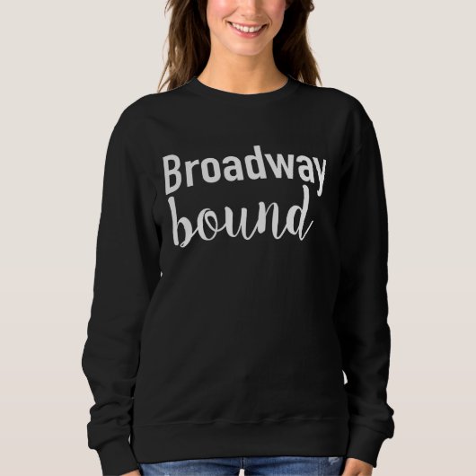 Broadway Bound スウェットシャツ (正面)
