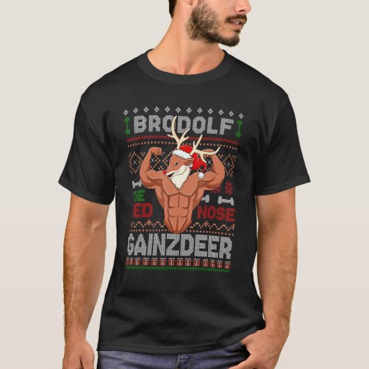 Brodolf The Red Nose Gainzdeer Gym Ugly Christmas  Tシャツ (正面)