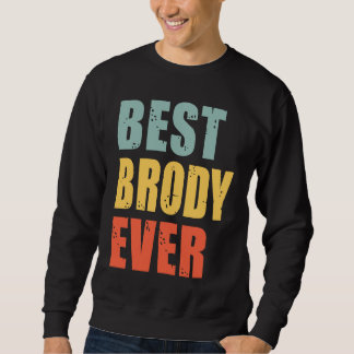 Brody Best Ever  Brody スウェットシャツ