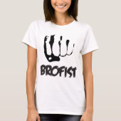 BROFIST!!! Tシャツ (正面)