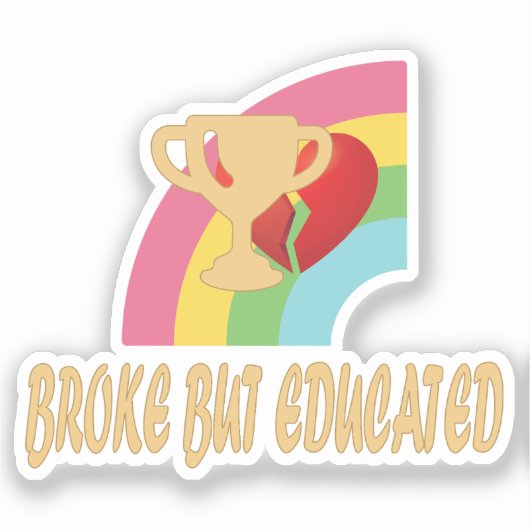 Broke But Educated Trophy Rainbow Design シール (正面)