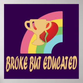 Broke But Educated Trophy Rainbow Design ポスター