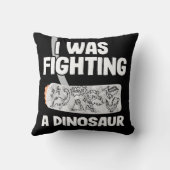 Broken Arm Get Well Soon I Was Fighting A Dinosaur クッション (裏面)
