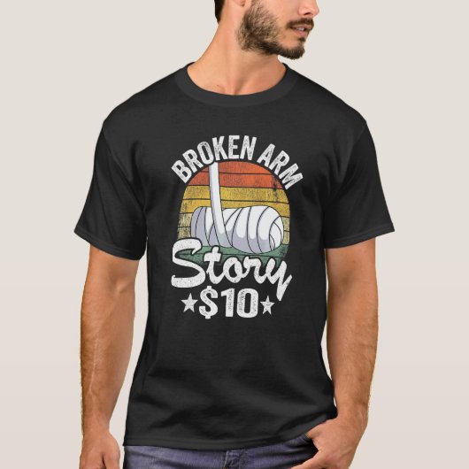 Broken Arm Story 10 Broken Hand Kids Get Well Brok Tシャツ (正面)