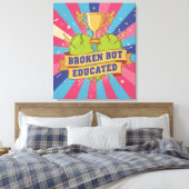 Broken But Educated モチベーションを高める名言  キャンバスプリント (インサイチュ (寝室))