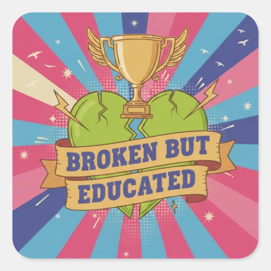 Broken But Educated モチベーションアート スクエアシール (正面)