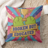 Broken But Educated Motivational Quote  クッション (ブランケット)