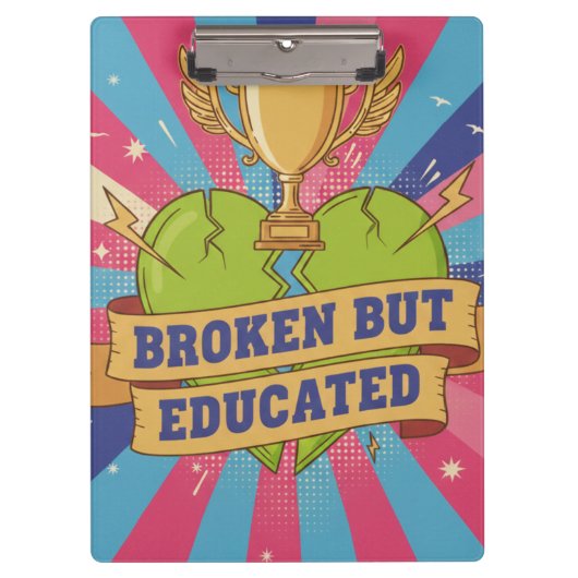 Broken But Educated Motivational Quote  クリップボード (正面)