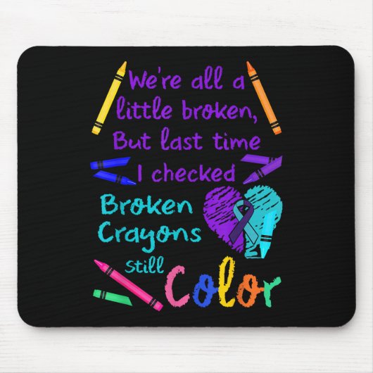 Broken Crayons Still Color Tee 自殺防止  マウスパッド (正面)