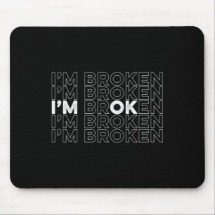 Broken I'm OKメンタルヘルス認識度 マウスパッド