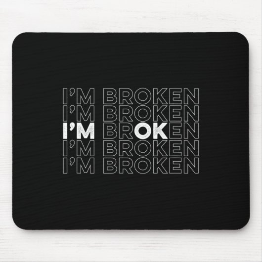 Broken I'm OKメンタルヘルス認識度 マウスパッド (正面)