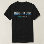 BroMom and proud of it Pullover  Tシャツ (デザイン正面)