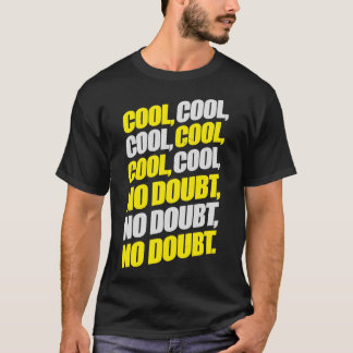 Brooklyn Nine-Nine  Jake Peralta  Cool Cool Cool N Tシャツ