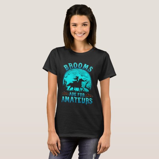 Brooms Are For Beginners Or Amateurs Horses Witch Tシャツ (正面フル)