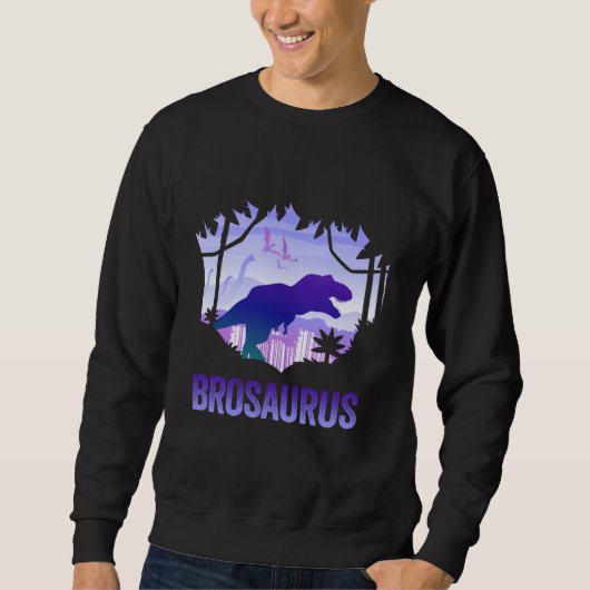 Brosaurus Rex Brother Saurus Matching Dinosaur Fam スウェットシャツ (正面)
