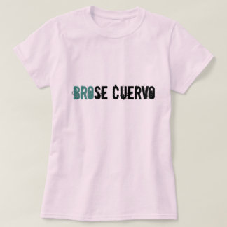 Brose Cuervo Tシャツ